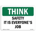 Signmission OSHA THINK Sign, Safety It Is Everyone's Job, 10in X 7in Aluminum, 7" W, 10" L, Landscape OS-TS-A-710-L-11869